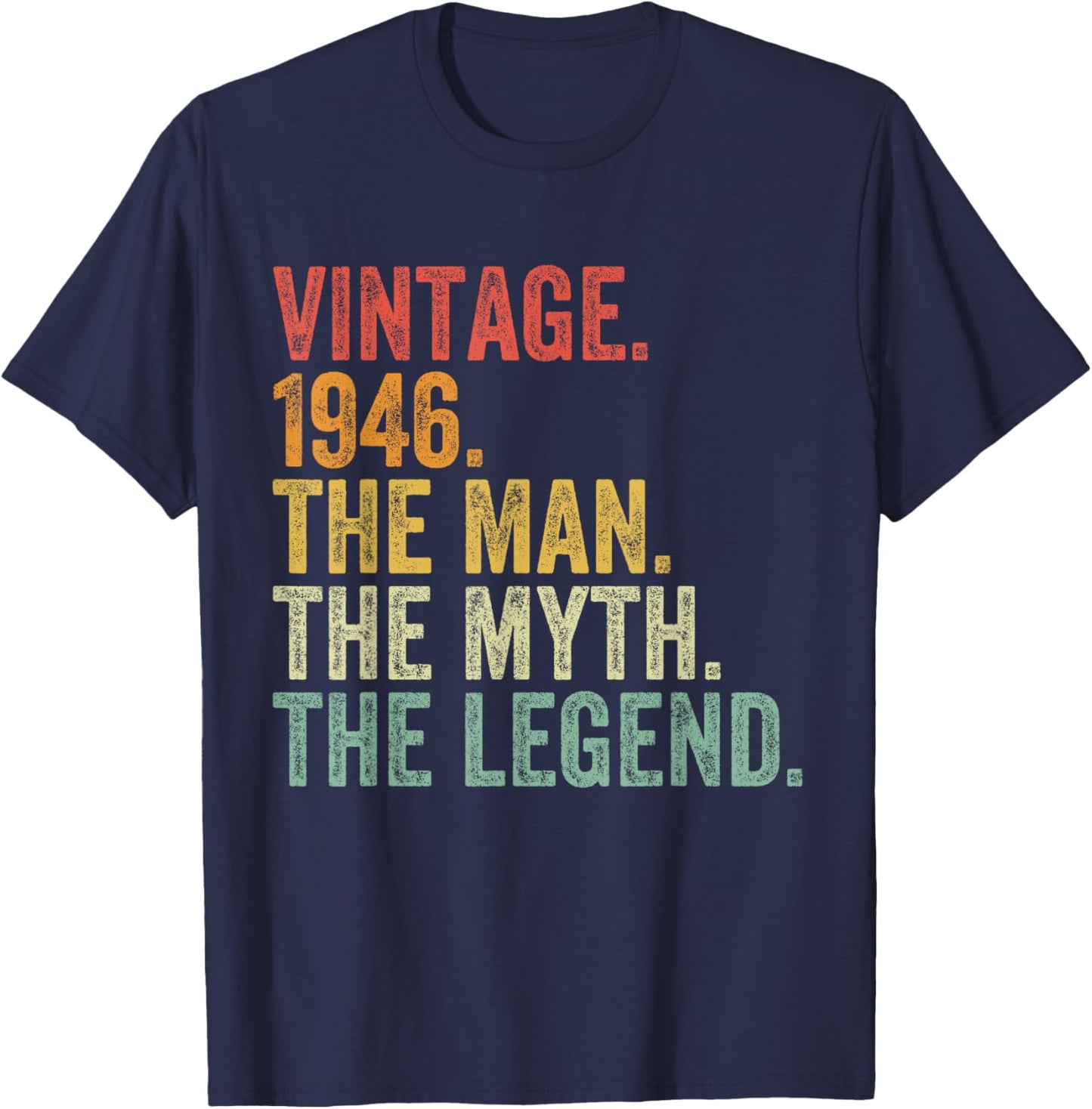 78th Birthday Vintage 1946 The Man The Myth The Legend T-Shirt - T-Shirt | Navy