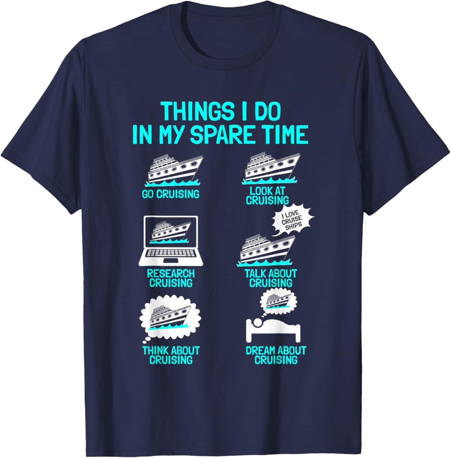 Cruising Vacation Tourist Cruise Ship Passenger Things I Do T-Shirt - T-Shirt | Navy