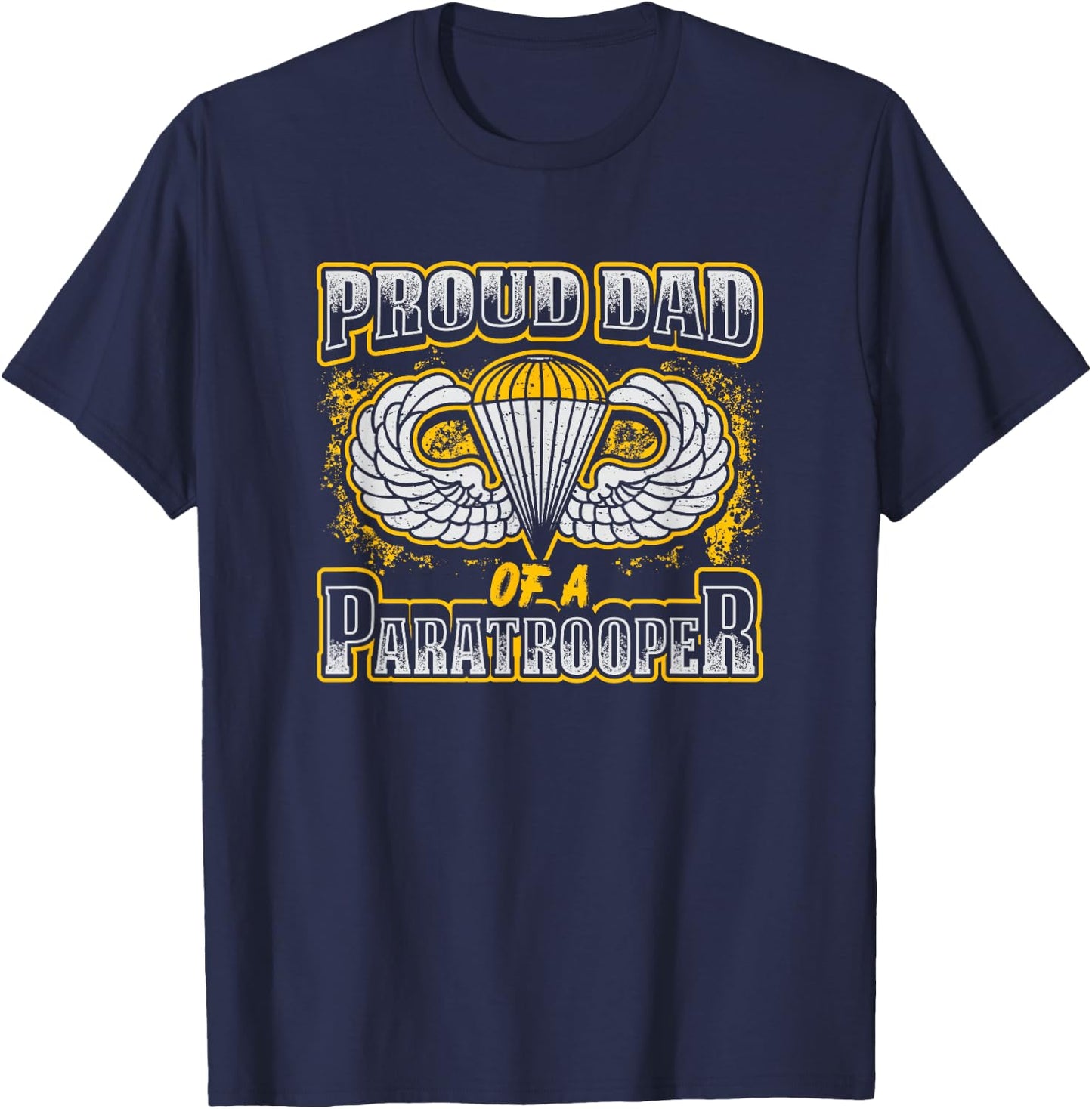 Proud Dad of a Airborne Division Paratrooper T-Shirt - T-Shirt | Navy