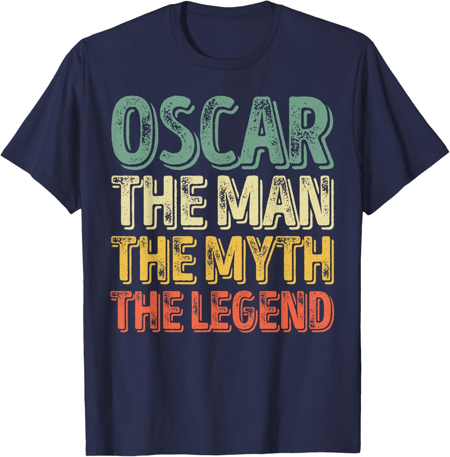 Oscar The Man The Myth The Legend Shirt First Name Oscar T-Shirt - T-Shirt | Navy