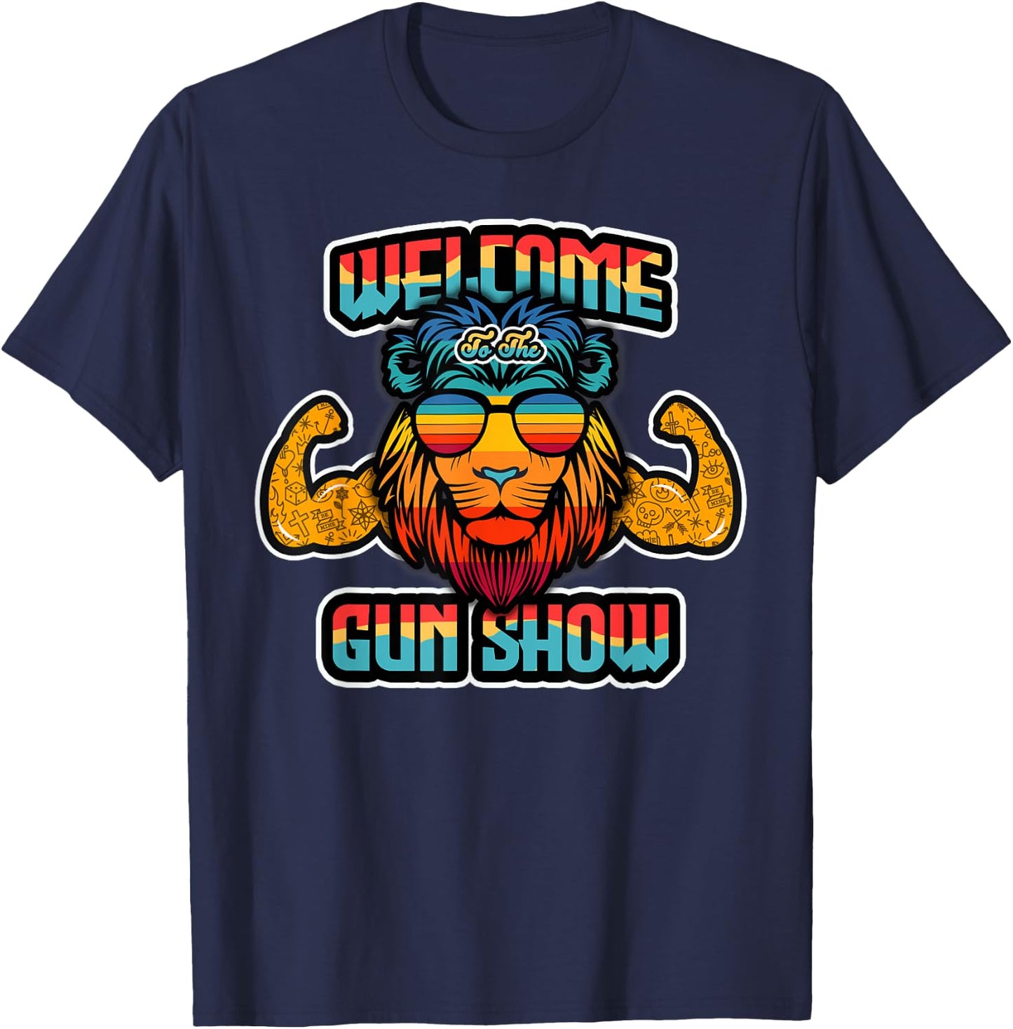 Lion - Welcome to Gun Show Gift T-Shirt - T-Shirt | Navy