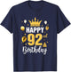 Happy 92Nd Birthday Idea For 92 Years Old Man And Woman T-Shirt - T-Shirt | Navy