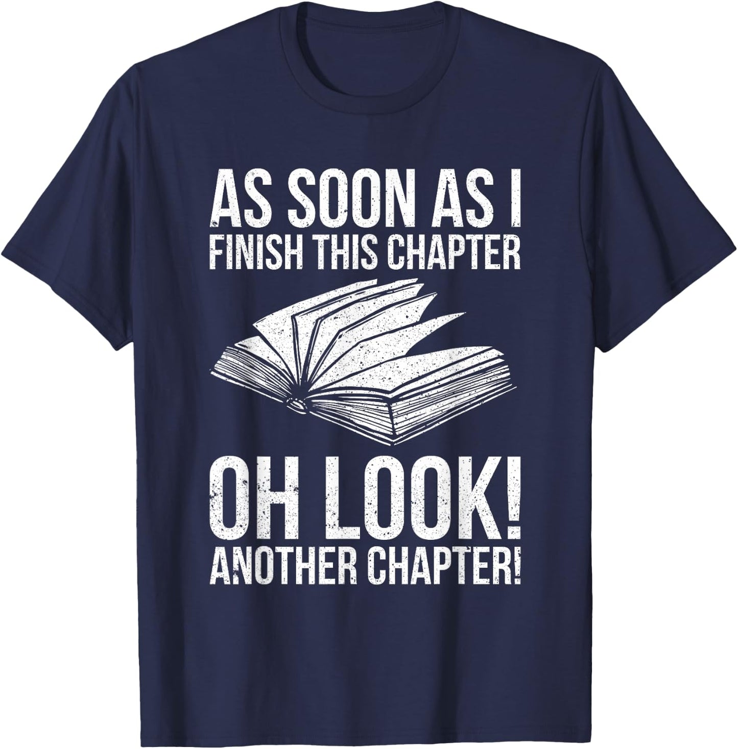 Funny Reading Just One More Chapter Book Lover Design T-Shirt - T-Shirt | Navy