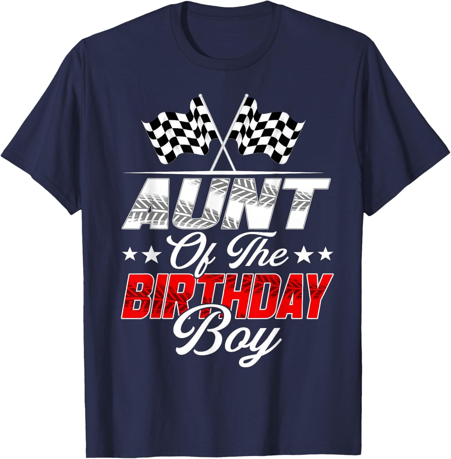 Race Car Aunt of The Birthday Boy Racing Family Pit Crew T-Shirt - T-Shirt | Navy