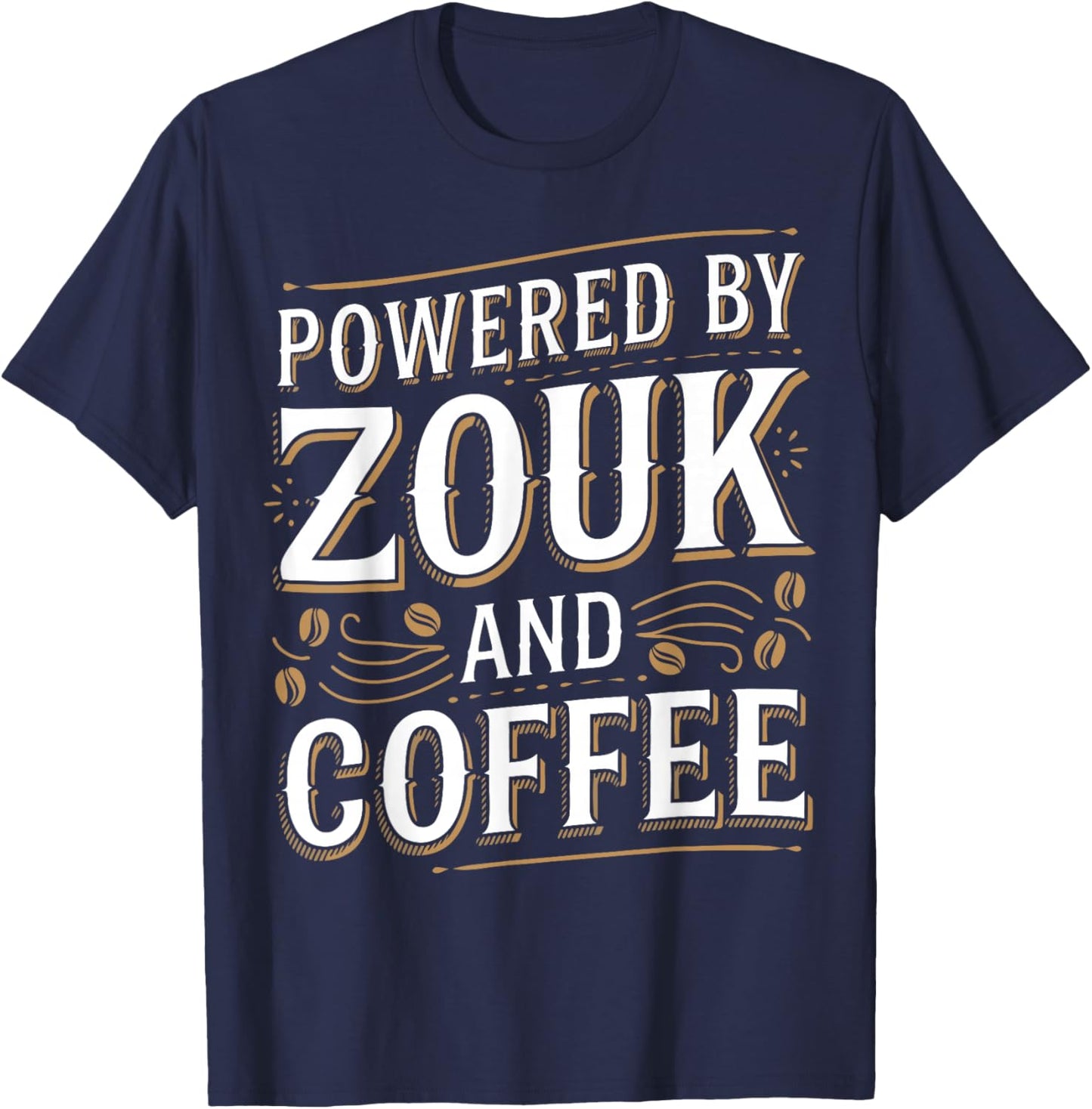 Zouk Dancing Brazilian Zouk Funny Zouk T-Shirt - T-Shirt | Navy
