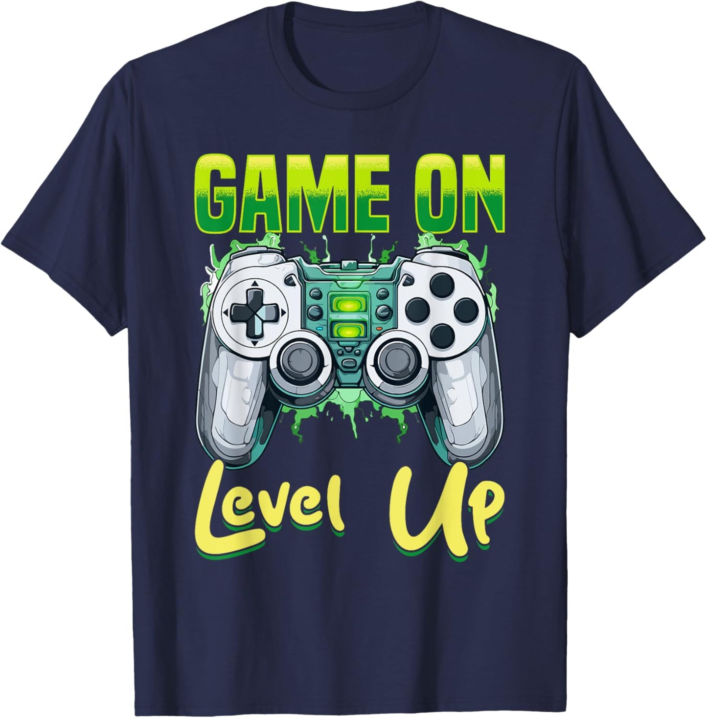 Gamer Gaming Game On, Level Up T-Shirt - T-Shirt | Navy