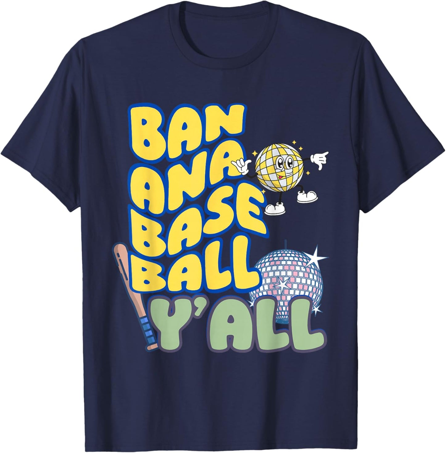 Banana Baseball Y'all Baseball Disco T-Shirt - T-Shirt | Navy
