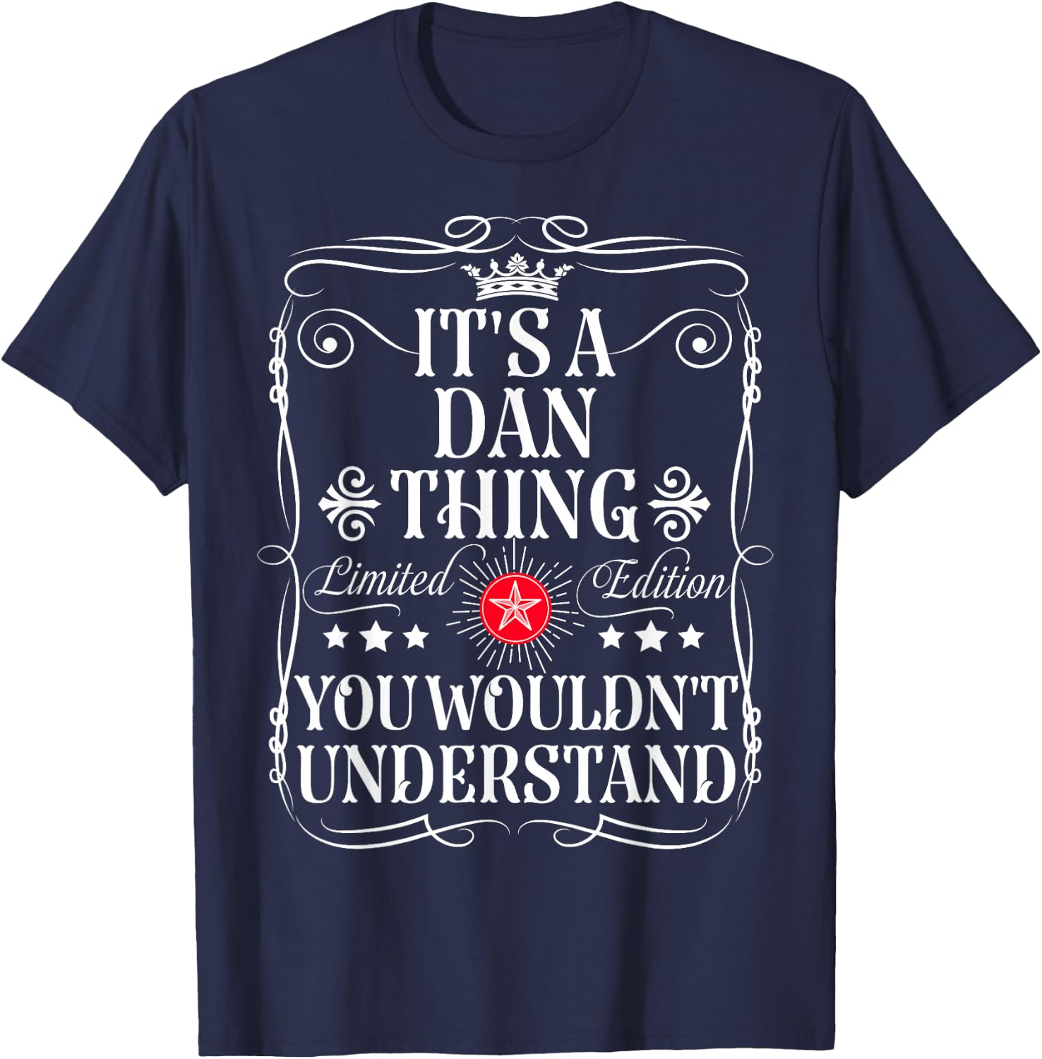 Dan Name Its A Dan Thing You Wouldn't Understand T-Shirt - T-Shirt | Navy