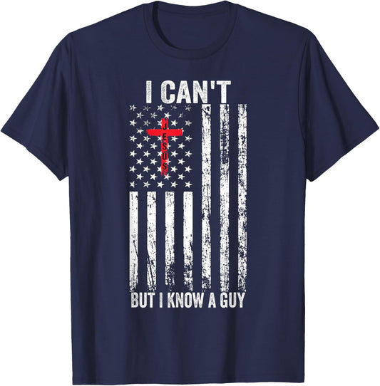 I Can't But I Know A Guy Jesus Cross T-Shirt - T-Shirt | Navy