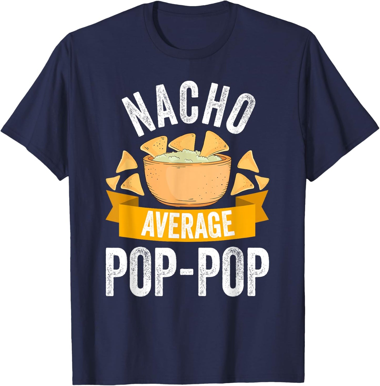 Nacho Average Pop-Pop Shirt Matching Family Cinco De Mayo T-Shirt - T-Shirt | Navy