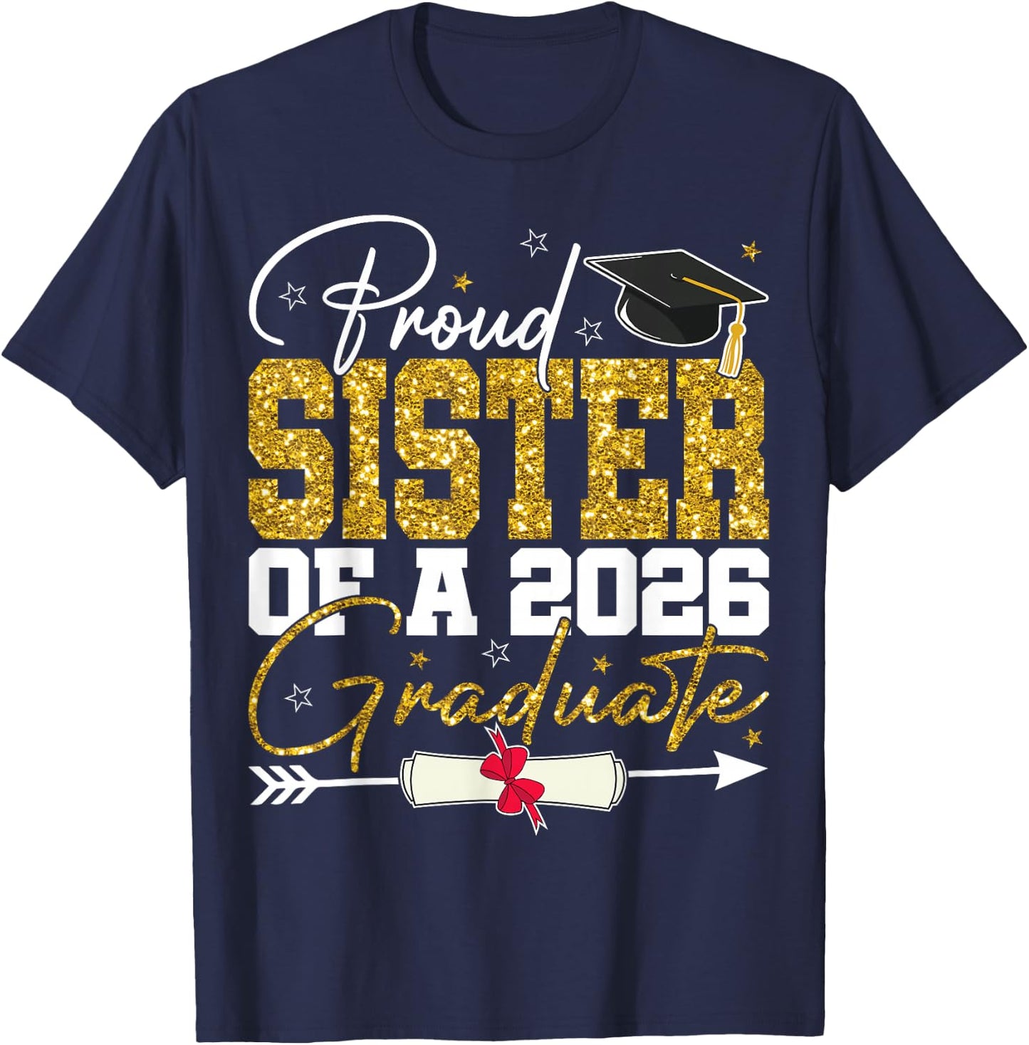 Proud Sister of Senior 2026 Graduate Family Graduation 2026 T-Shirt - T-Shirt | Navy