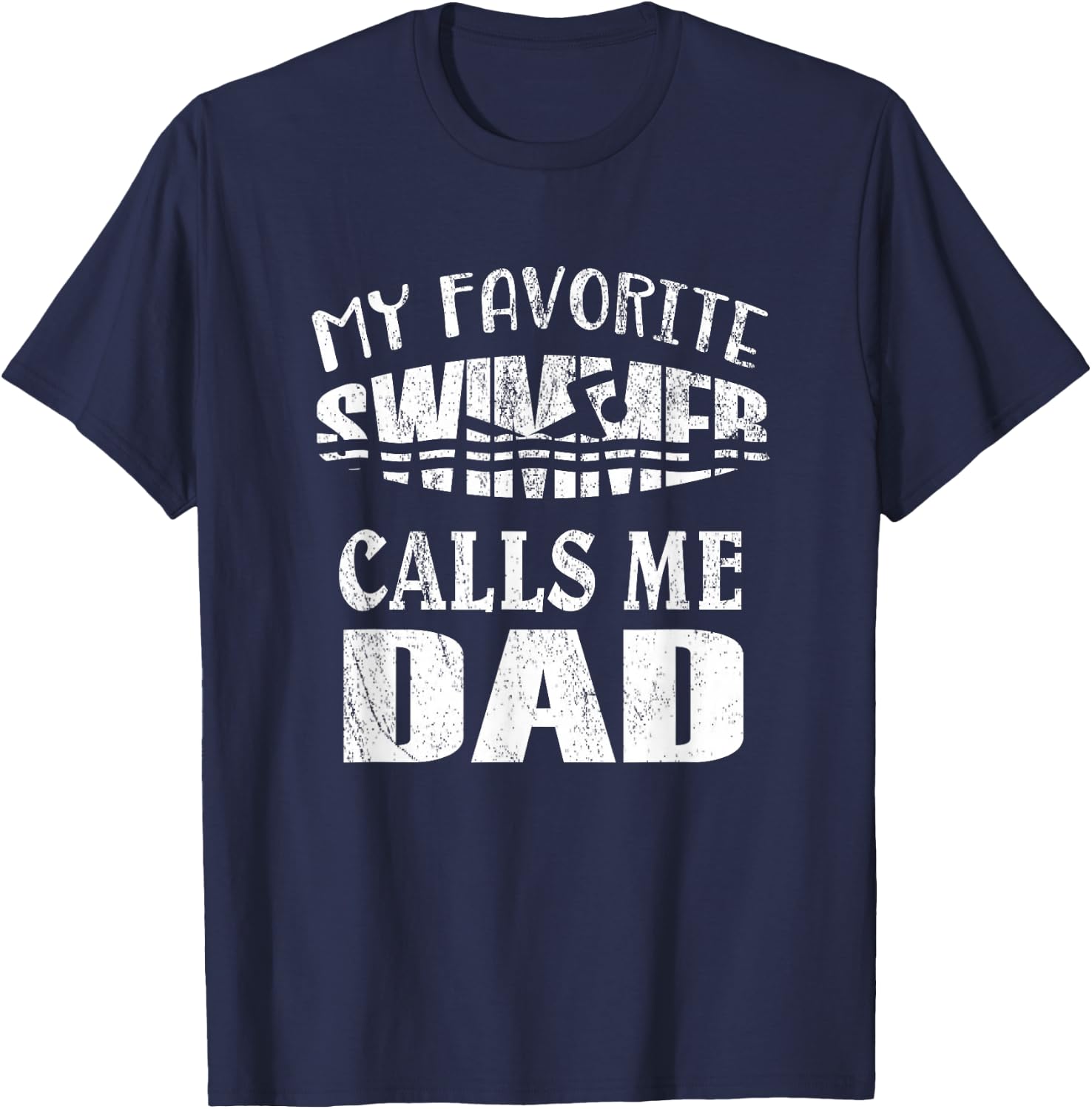 My Favorite Swimmer Calls Me Dad - Vintage Swim Pool T-Shirt - T-Shirt | Navy