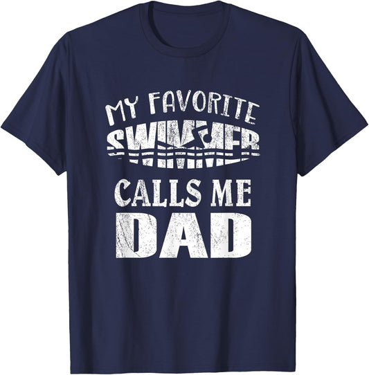 My Favorite Swimmer Calls Me Dad - Vintage Swim Pool T-Shirt - T-Shirt | Navy