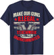 Make Our Guns Illegal And We'll Just Call Them Undocumented T-Shirt - T-Shirt | Navy