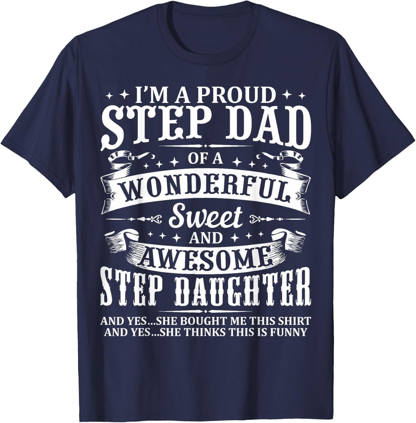 Funny Step Dad Fathers Day Christmas Step Daughter Stepdad T-Shirt - T-Shirt | Navy