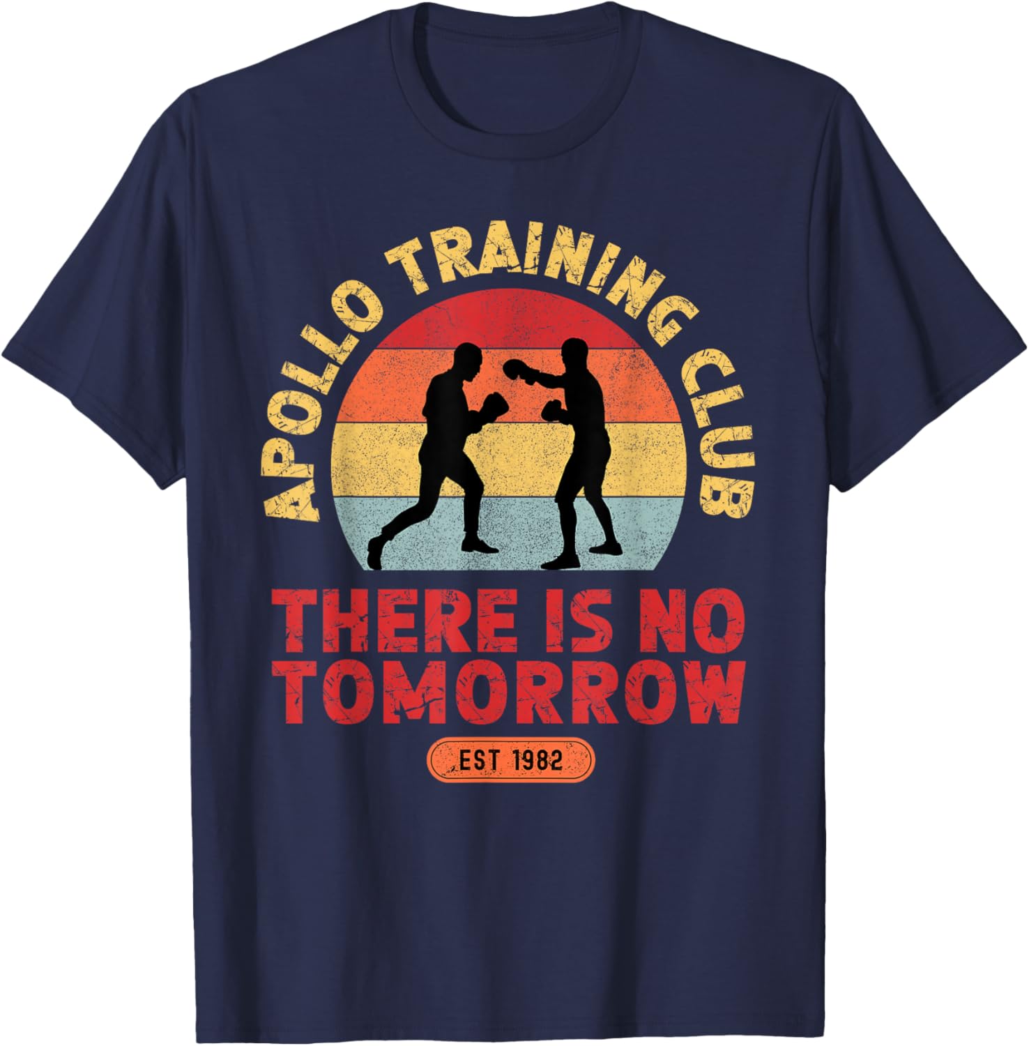 There is No Tomorrow, Boxing Motivation, Retro Apollo Club T-Shirt - T-Shirt | Navy
