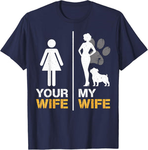 Your Wife My Wife English Bulldog Pet Lover Funny Dog Mama T-Shirt - T-Shirt | Navy