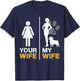 Your Wife My Wife English Bulldog Pet Lover Funny Dog Mama T-Shirt - T-Shirt | Navy