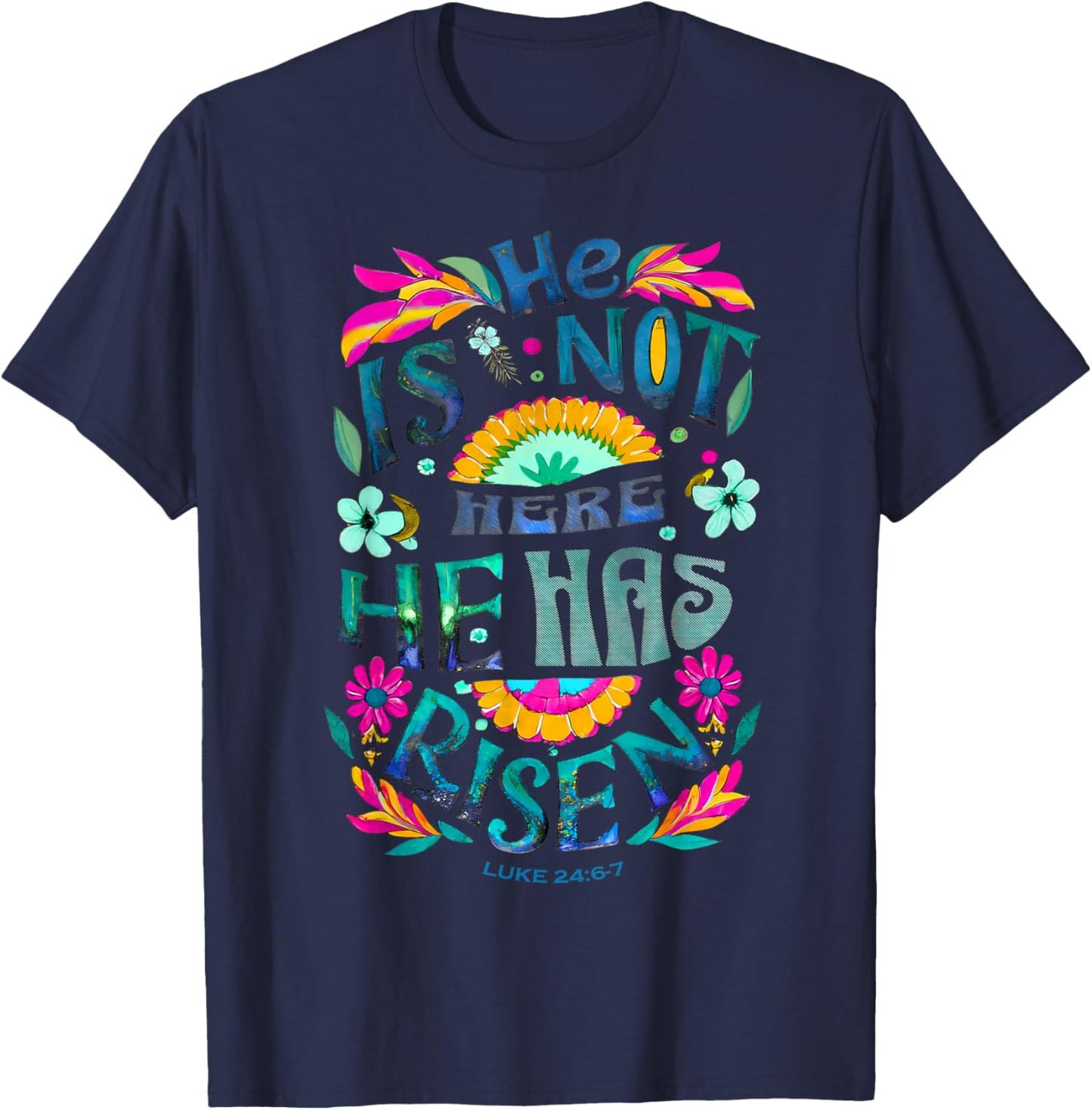 He Is Not Here He Has Risen Happy Easter Day Jesus Christian T-Shirt - T-Shirt | Navy