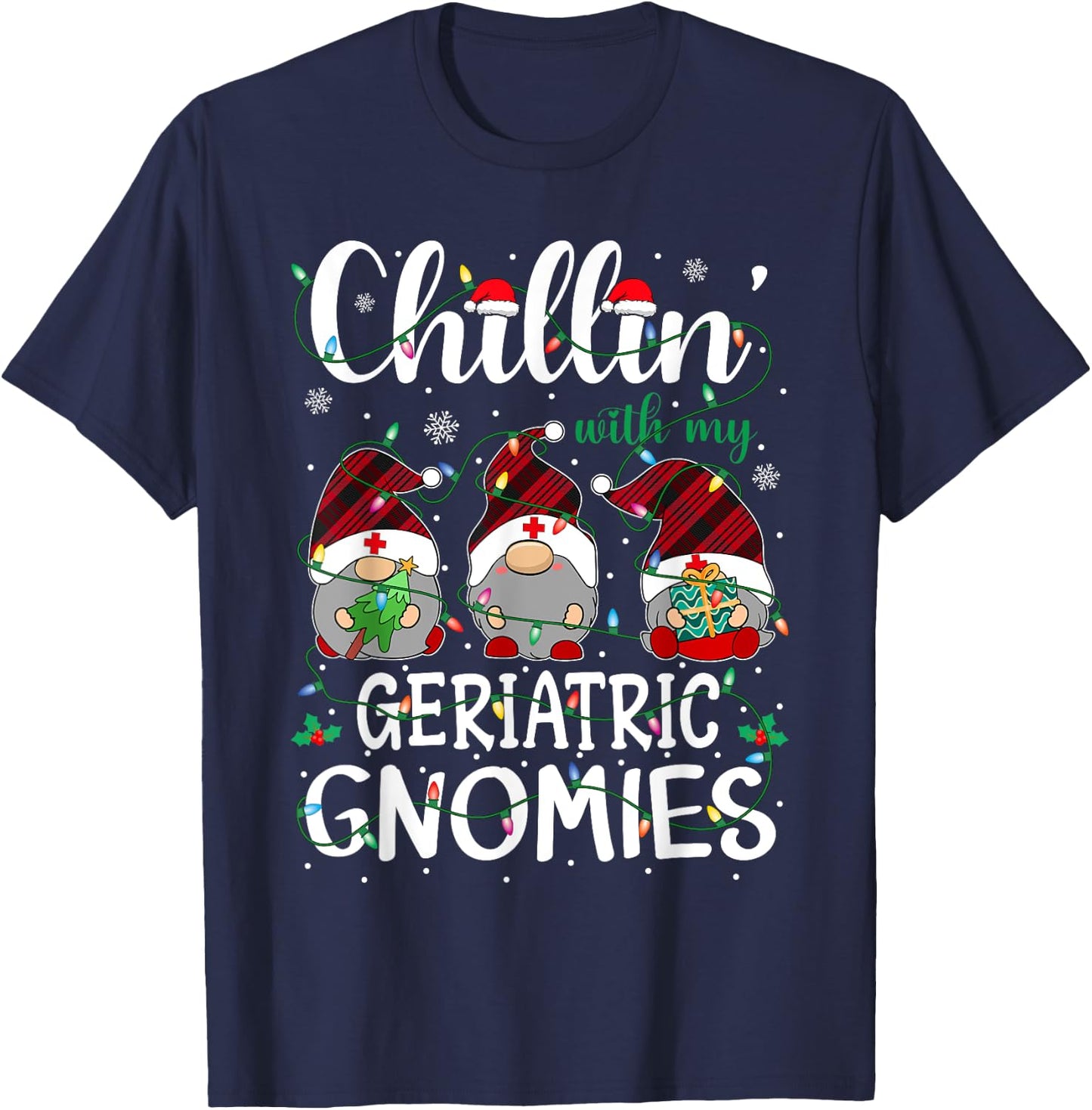 Chillin With My Geriatric Nurse Gnomies Gnomes Christmas T-Shirt - T-Shirt | Navy