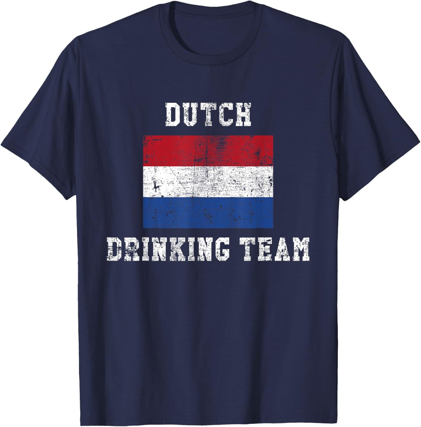 Dutch Drinking Team Funny National Pride Gift T-Shirt - T-Shirt | Navy