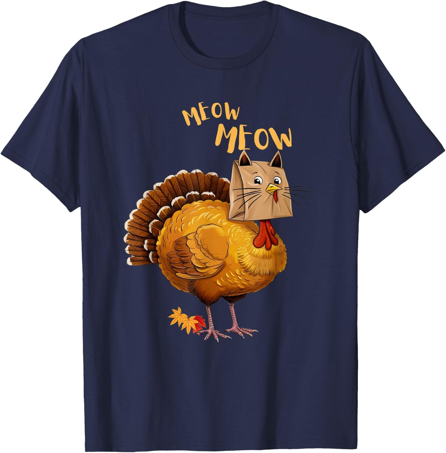 Thanksgiving Turkey Cat Meow Funny Men Women Thanksgiving T-Shirt - T-Shirt | Navy
