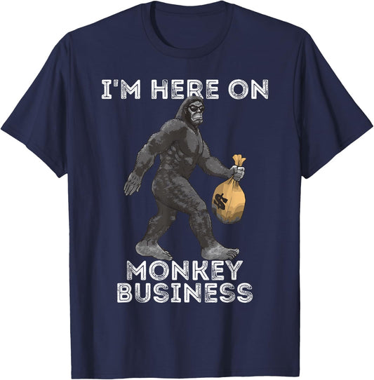 I'm Here On Monkey Business Funny Gorilla Ape Investor T-Shirt - T-Shirt | Navy
