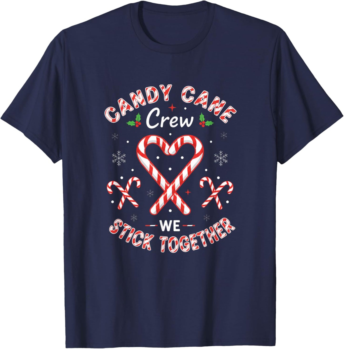 Candy Cane Crew We Stick Together Christmas Candy Heart Snow T-Shirt - T-Shirt | Navy