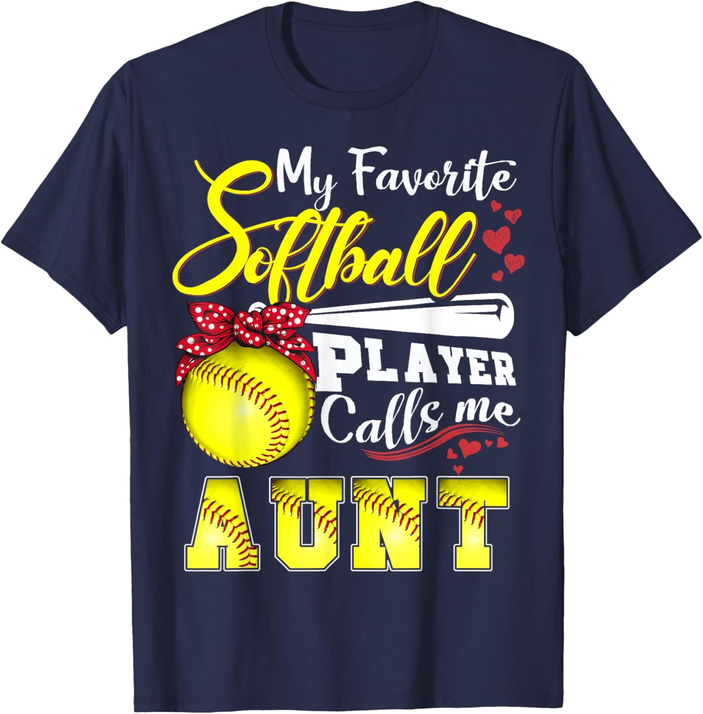My Favorite Softball Player calls me Aunt Mothers day T-Shirt - T-Shirt | Navy