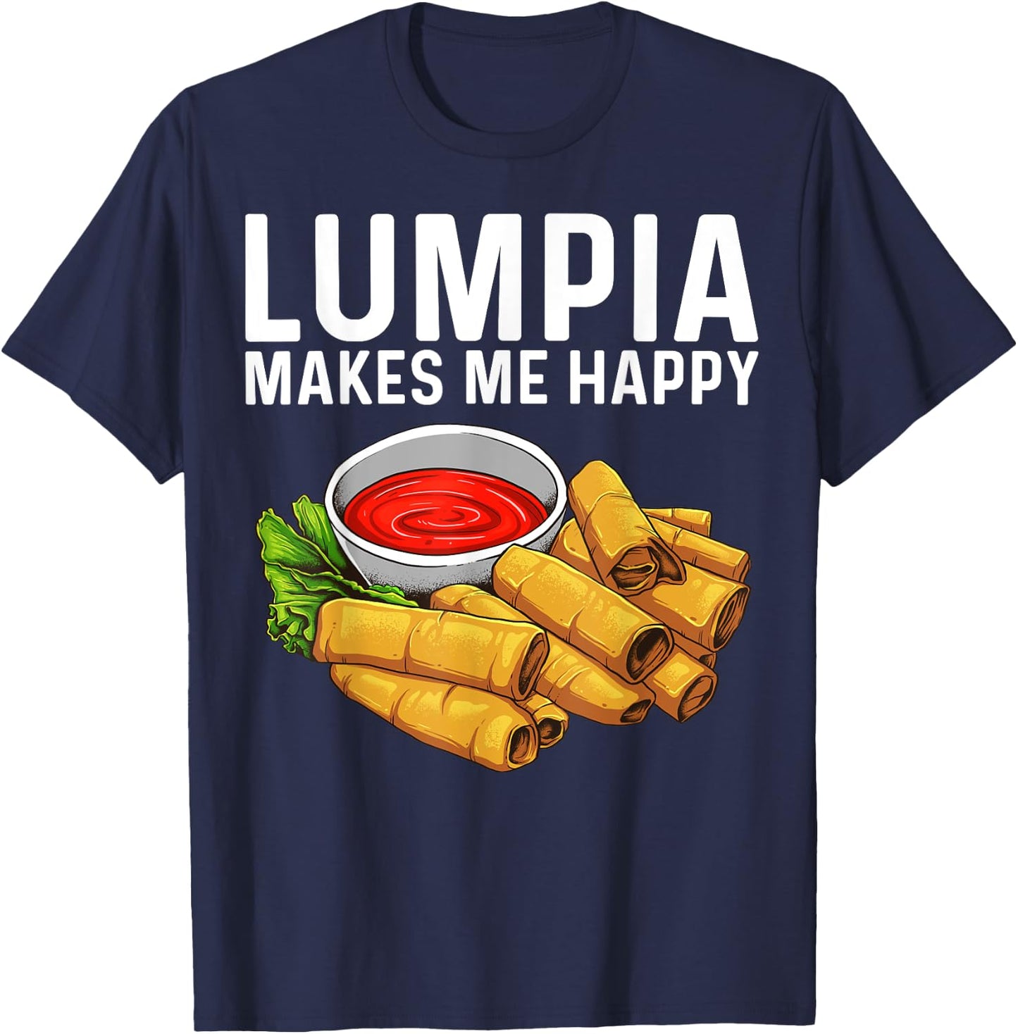 Funny Lumpia Gift Women Pinoy Filipino Food Lovers T-Shirt - T-Shirt | Navy
