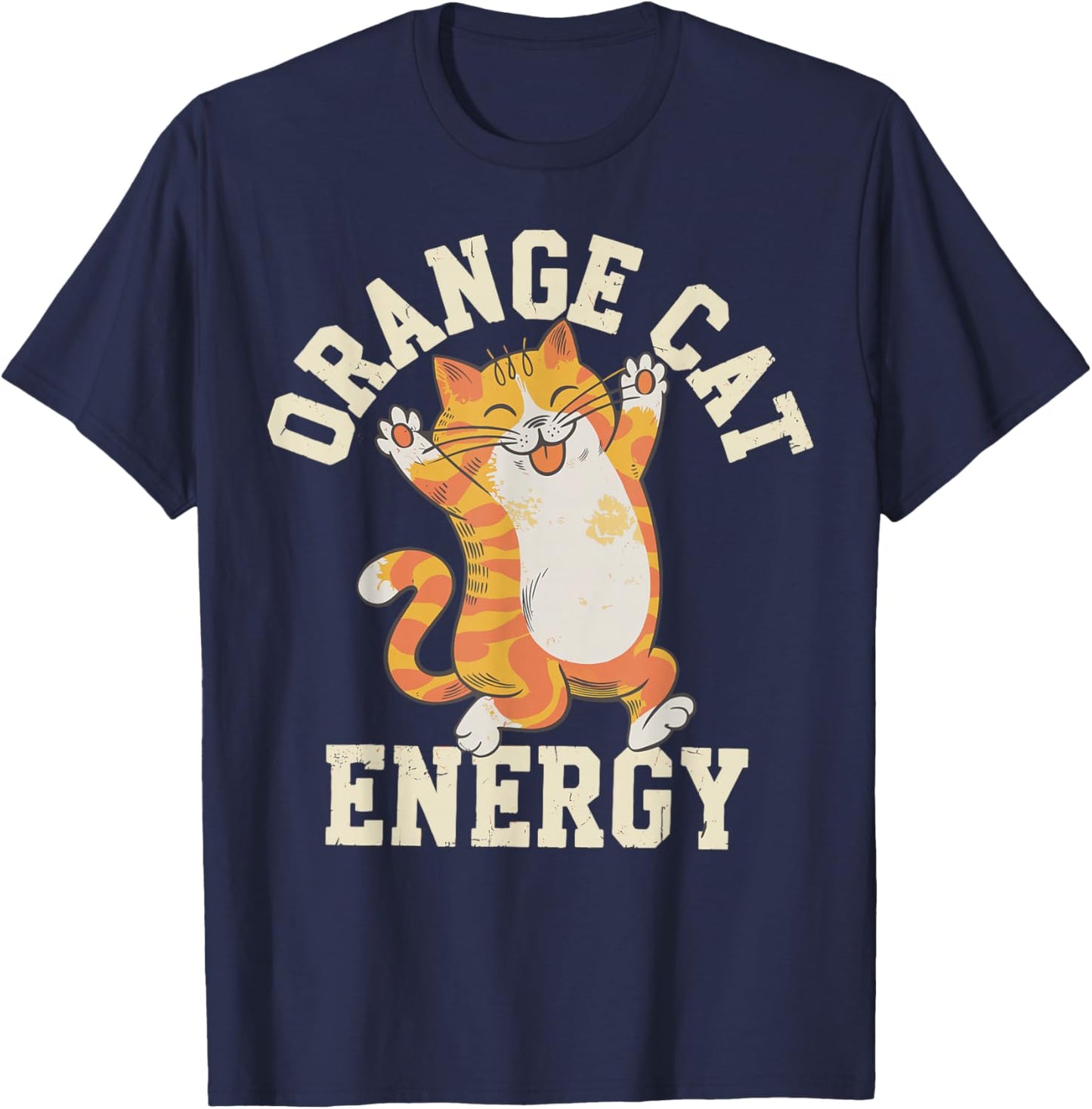 Orange Tabby Cat Orange Cat Energy T-Shirt - T-Shirt | Navy