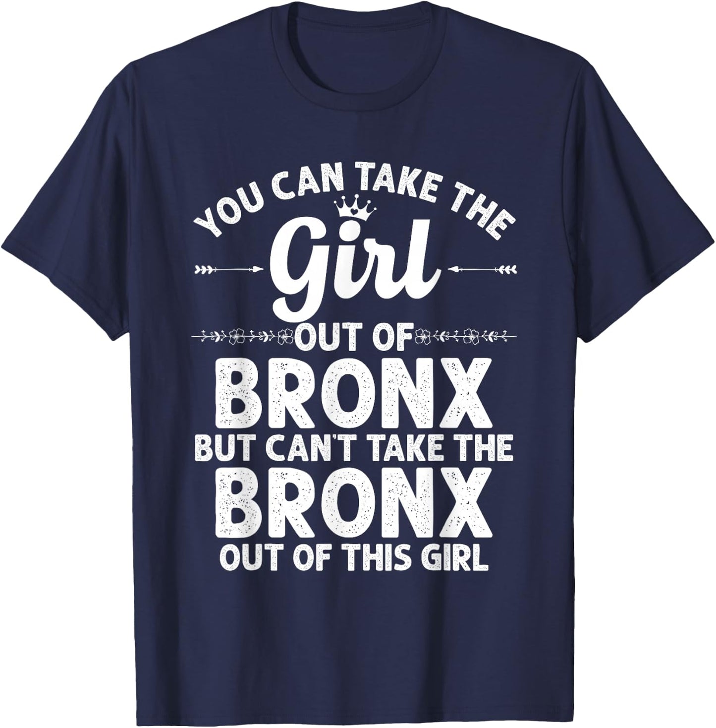 Girl Out of Bronx NY New York Gift Funny Home Roots USA T-Shirt - T-Shirt | Navy
