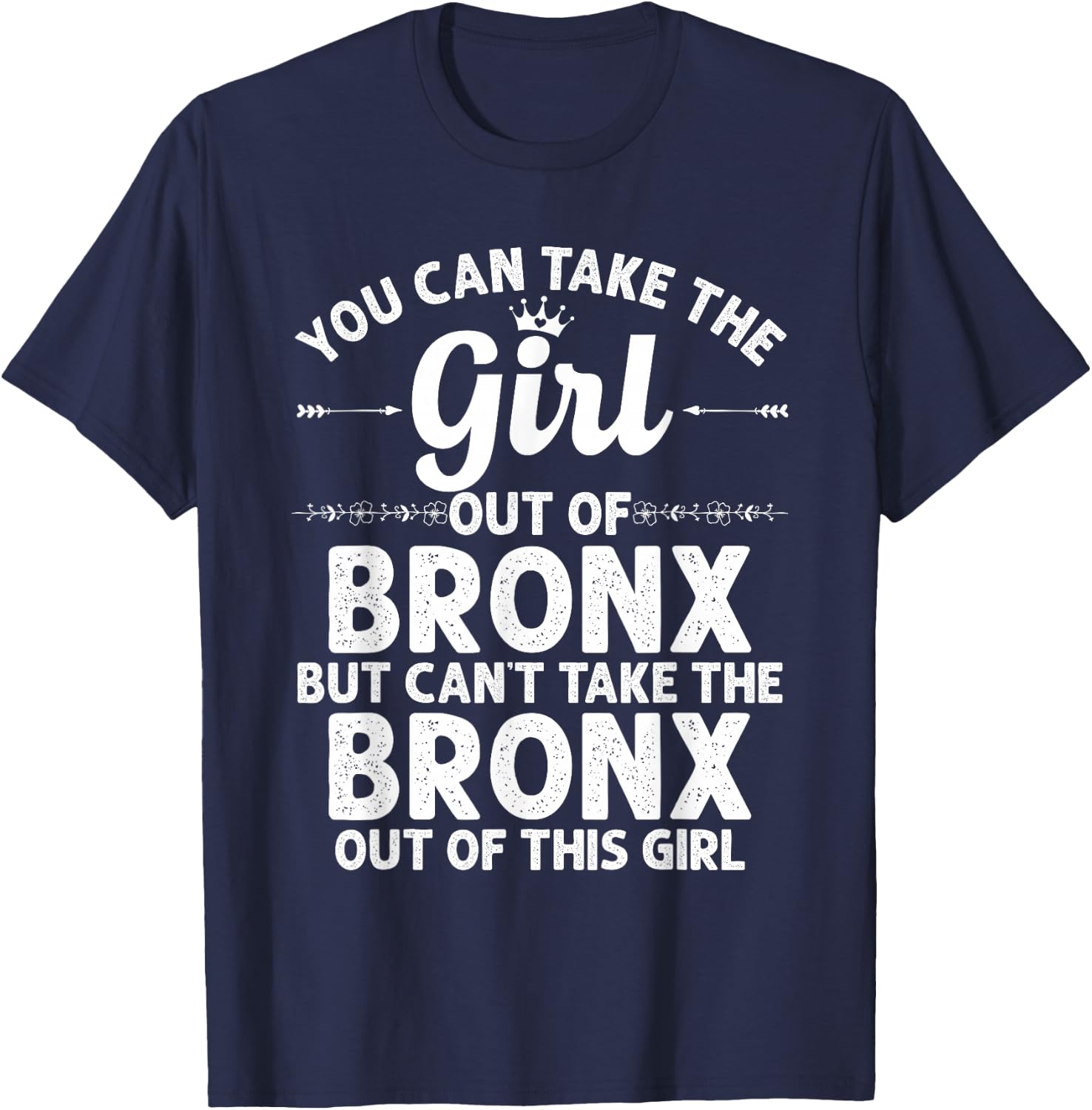 Girl Out of Bronx NY New York Gift Funny Home Roots USA T-Shirt - T-Shirt | Navy