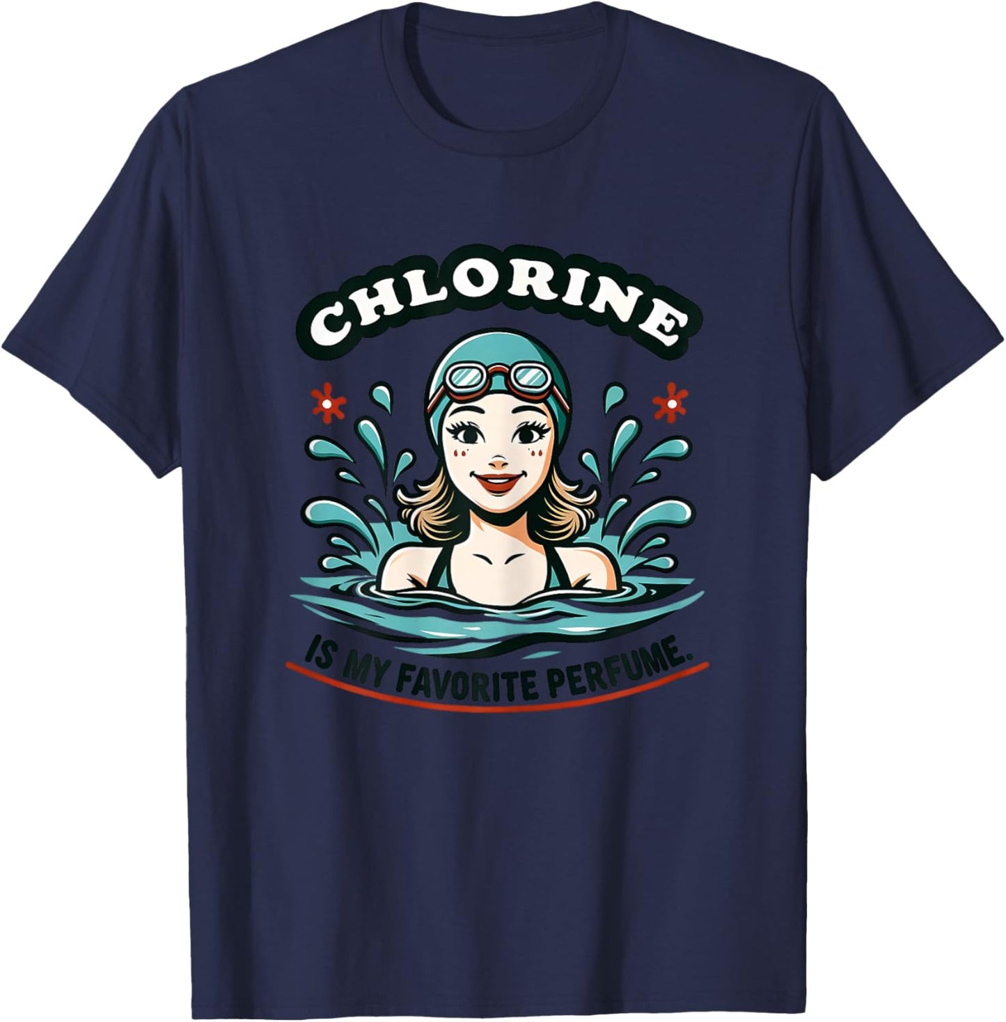 Female Swimmer Chlorine is My Perfume Funny Swimming Girls T-Shirt - T-Shirt | Navy