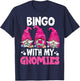 Bingo With My Gnomies Women Men Funny Bingo Gnome T-Shirt - T-Shirt | Navy
