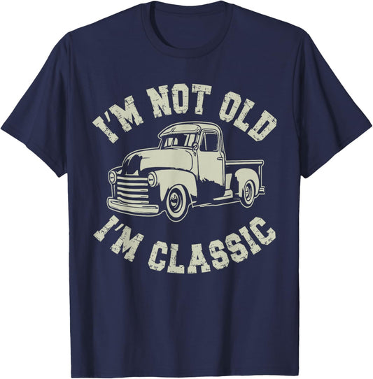 I'm Not Old I'm Classic Funny Car Graphic - & T-Shirt - T-Shirt | Navy