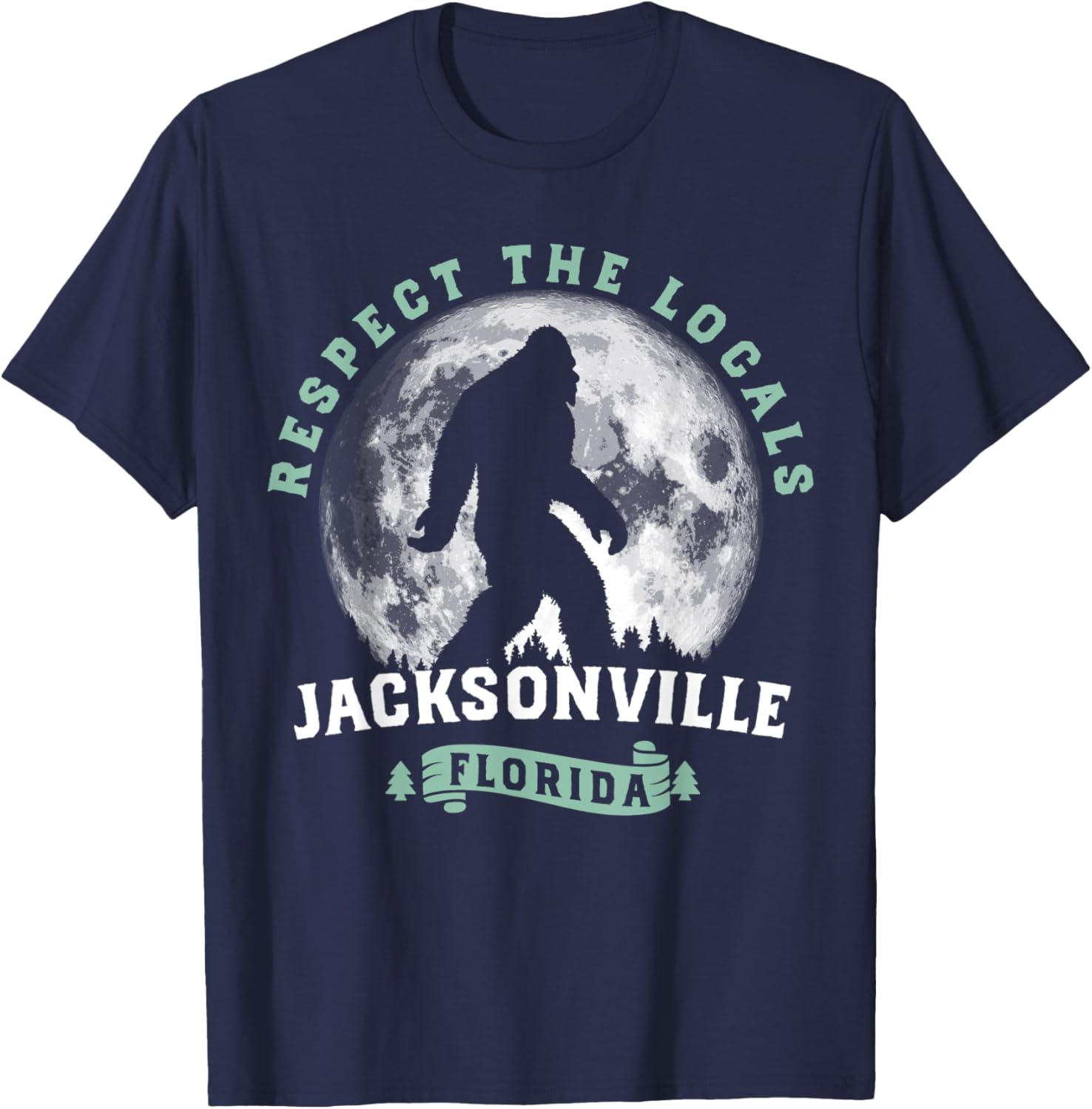 Jacksonville Florida Respect the Locals Bigfoot Swamp Ape T-Shirt - T-Shirt | Navy