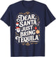 Matching Family Christmas Dear Santa just bring Tequila T-Shirt - T-Shirt | Navy