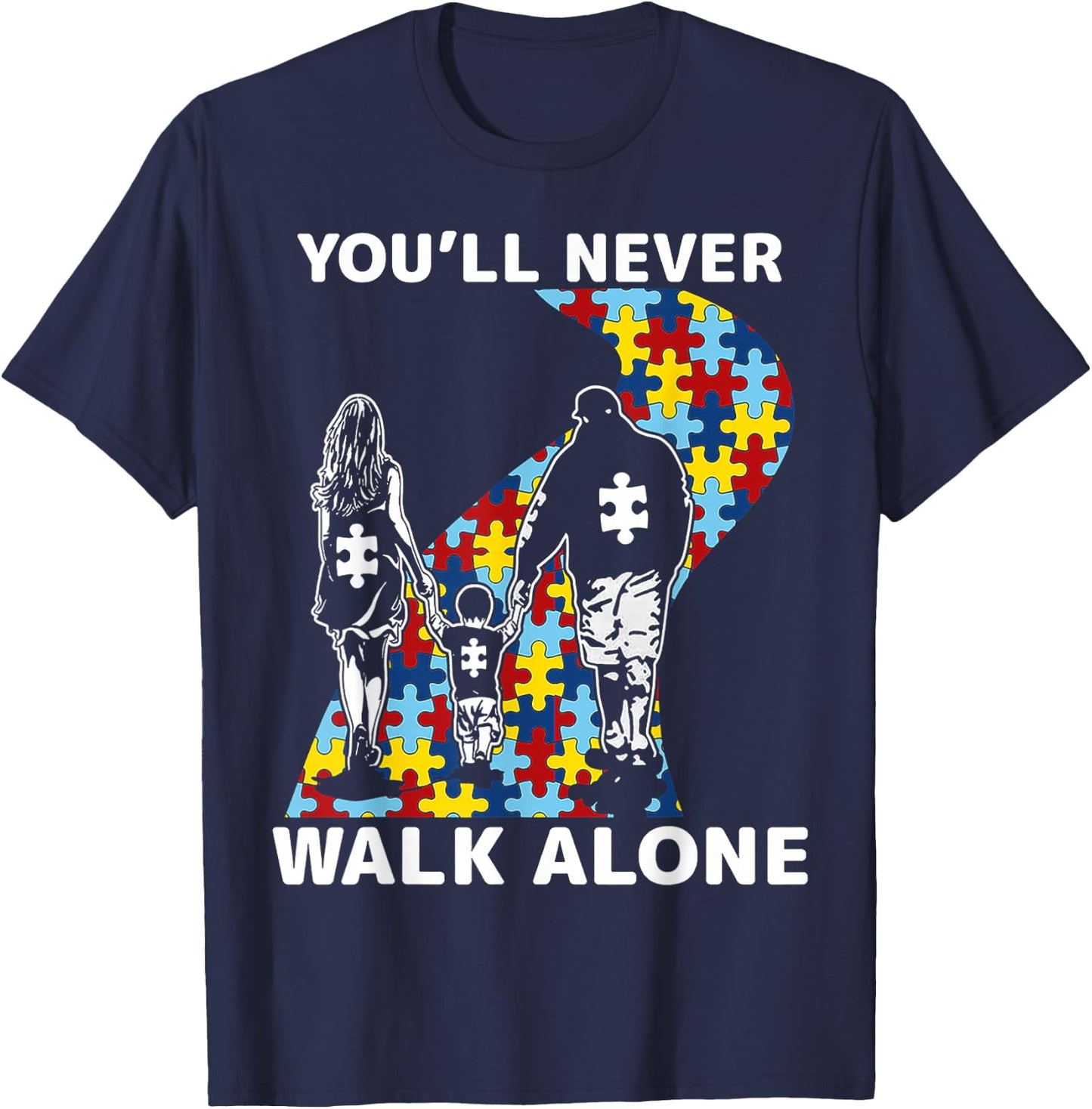 You'll Never Walk Alone Autism Awareness T-Shirt - T-Shirt | Navy