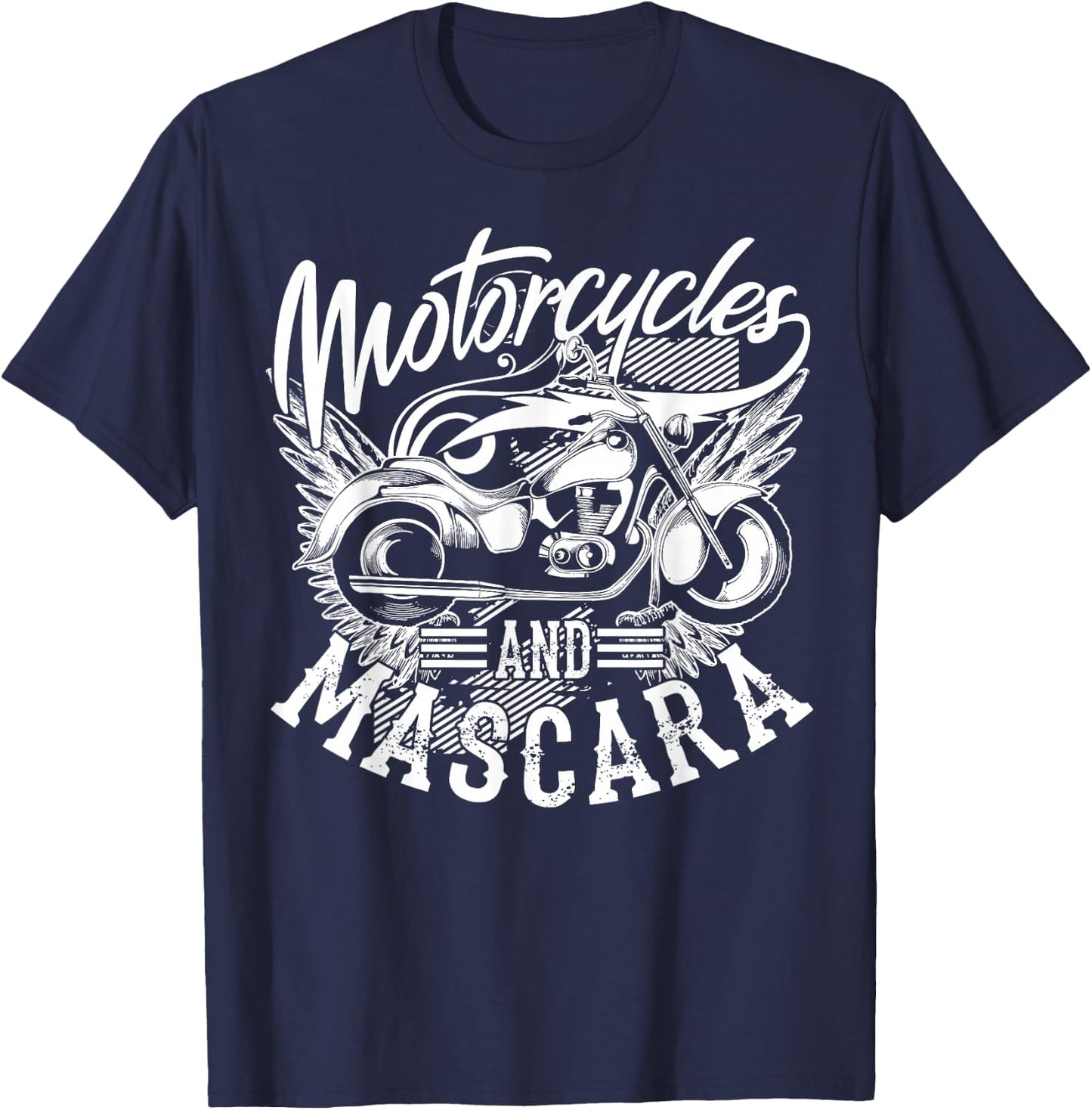 Motorcycles and Mascara | Cute Makeup Motor Lover Gift T-Shirt - T-Shirt | Navy