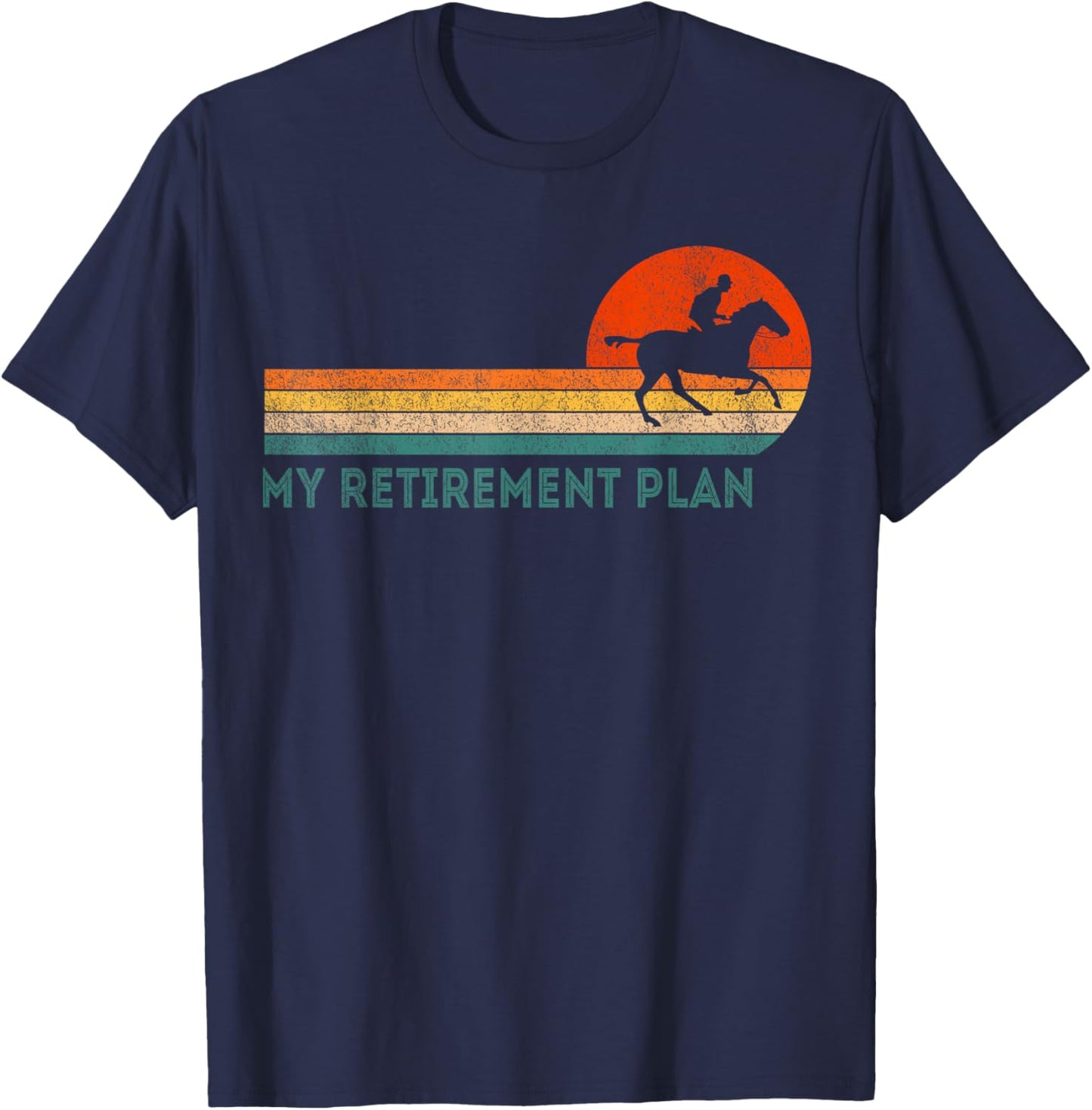 Funny Retired My Retirement Plan Horse Riding Retro T-Shirt - T-Shirt | Navy