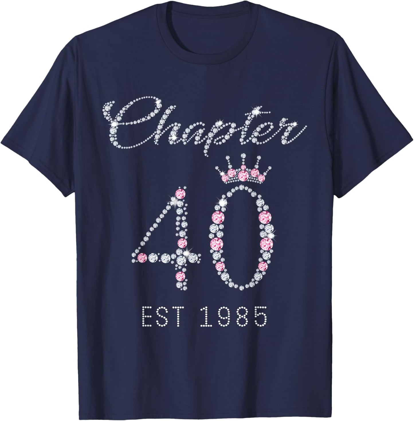 Chapter 40 EST 1985 40Th Birthday Gift T-Shirt - T-Shirt | Navy