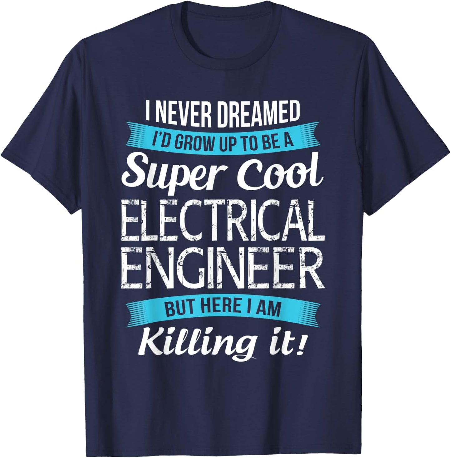 Funny Electrical Engineer Gift T-Shirt - T-Shirt | Navy