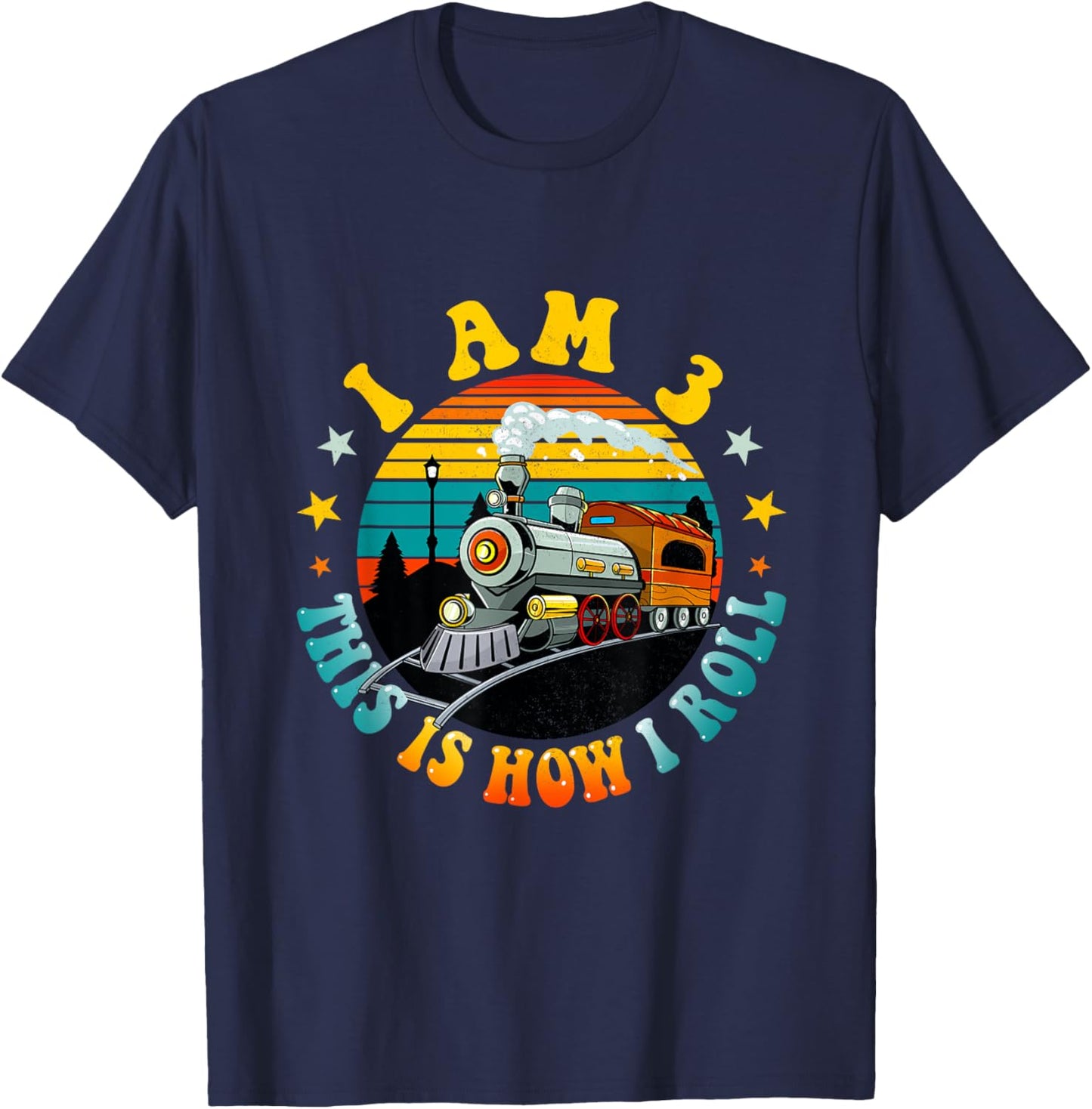 I Am 3 This Is How I Roll Boys Train Fun 3rd Birthday Party T-Shirt - T-Shirt | Navy