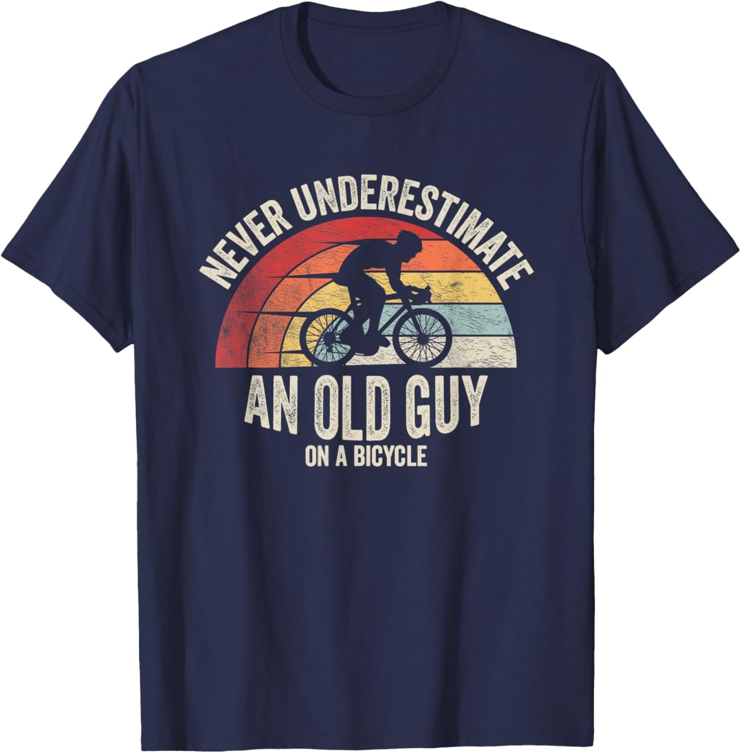 Retro Vintage Never Underestimate An Old Guy On A Bicycle T-Shirt - T-Shirt | Navy