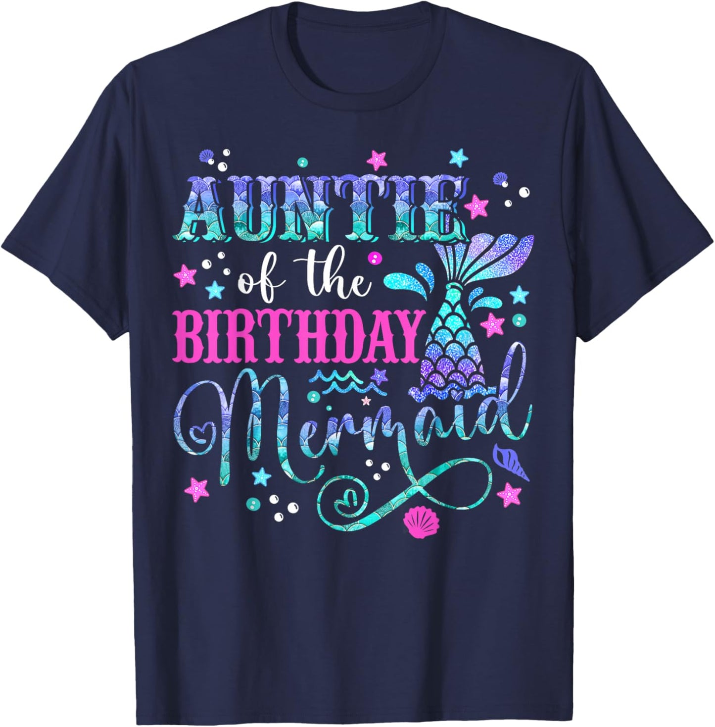 Auntie Of The Birthday Mermaid Girl Bday Party Squad Family T-Shirt - T-Shirt | Navy