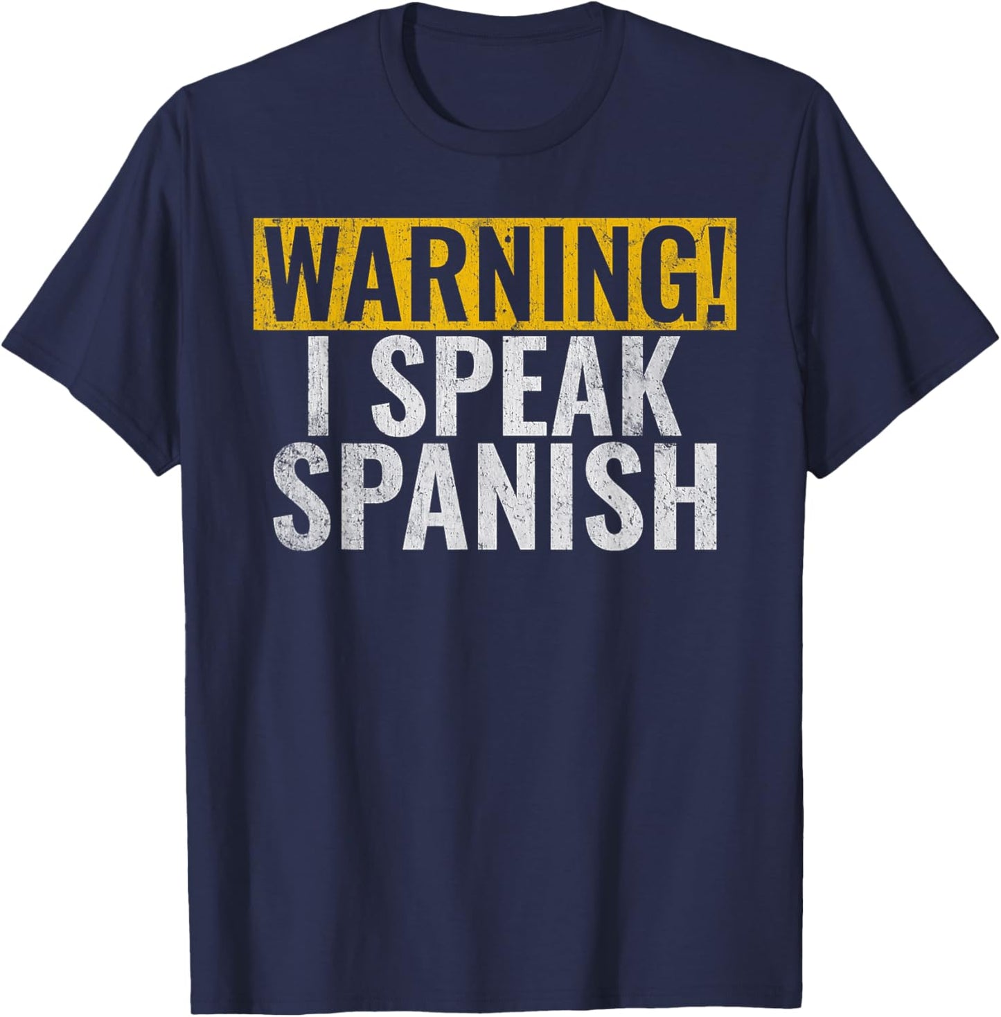 Warning i speak Spanish Mexican Hispanic T-Shirt - T-Shirt | Navy