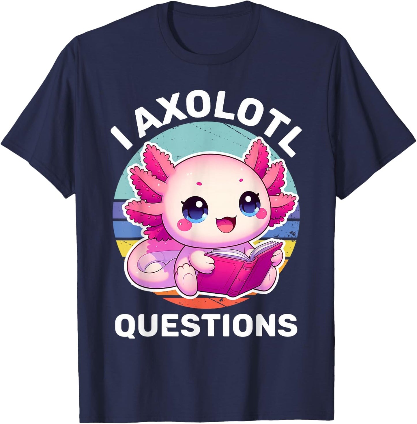 I Axolotl Questions Kids Funny Cute Axolotl Retro Vintage T-Shirt - T-Shirt | Navy