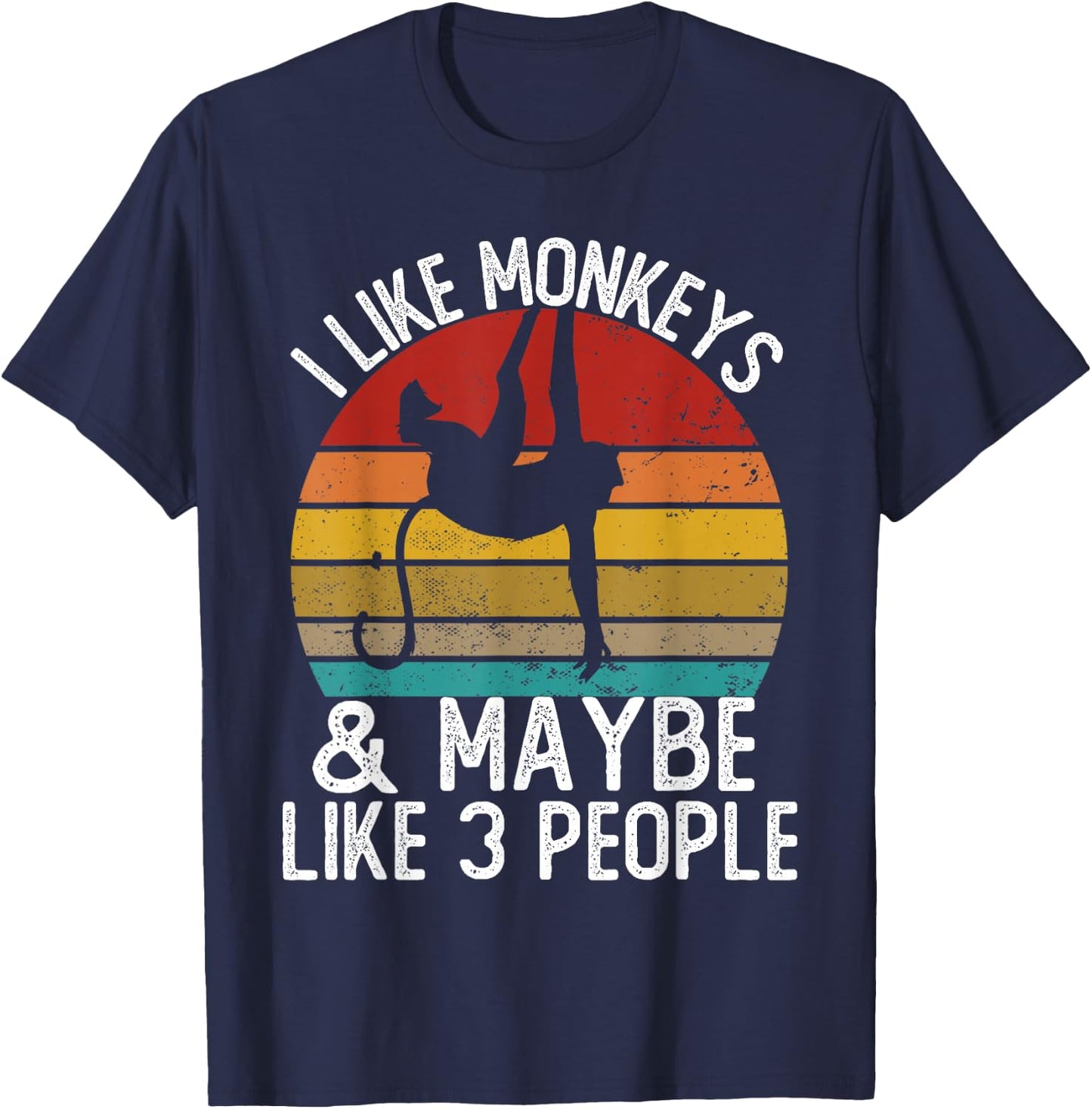 I Like Monkeys and Maybe Like 3 People Shirts Monkey T-Shirt - T-Shirt | Navy