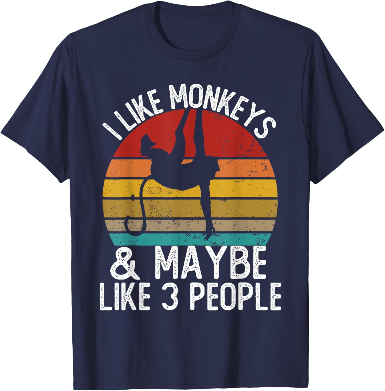 I Like Monkeys and Maybe Like 3 People Shirts Monkey T-Shirt - T-Shirt | Navy